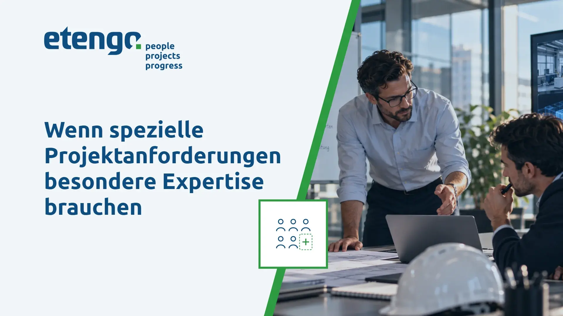 Wenn spezielle Projektanforderungen besondere Expertise brauchen